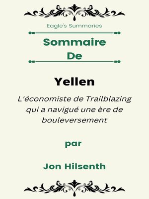 cover image of Sommaire De Yellen L'économiste de Trailblazing qui a navigué une ère de bouleversement  par Jon Hilsenth